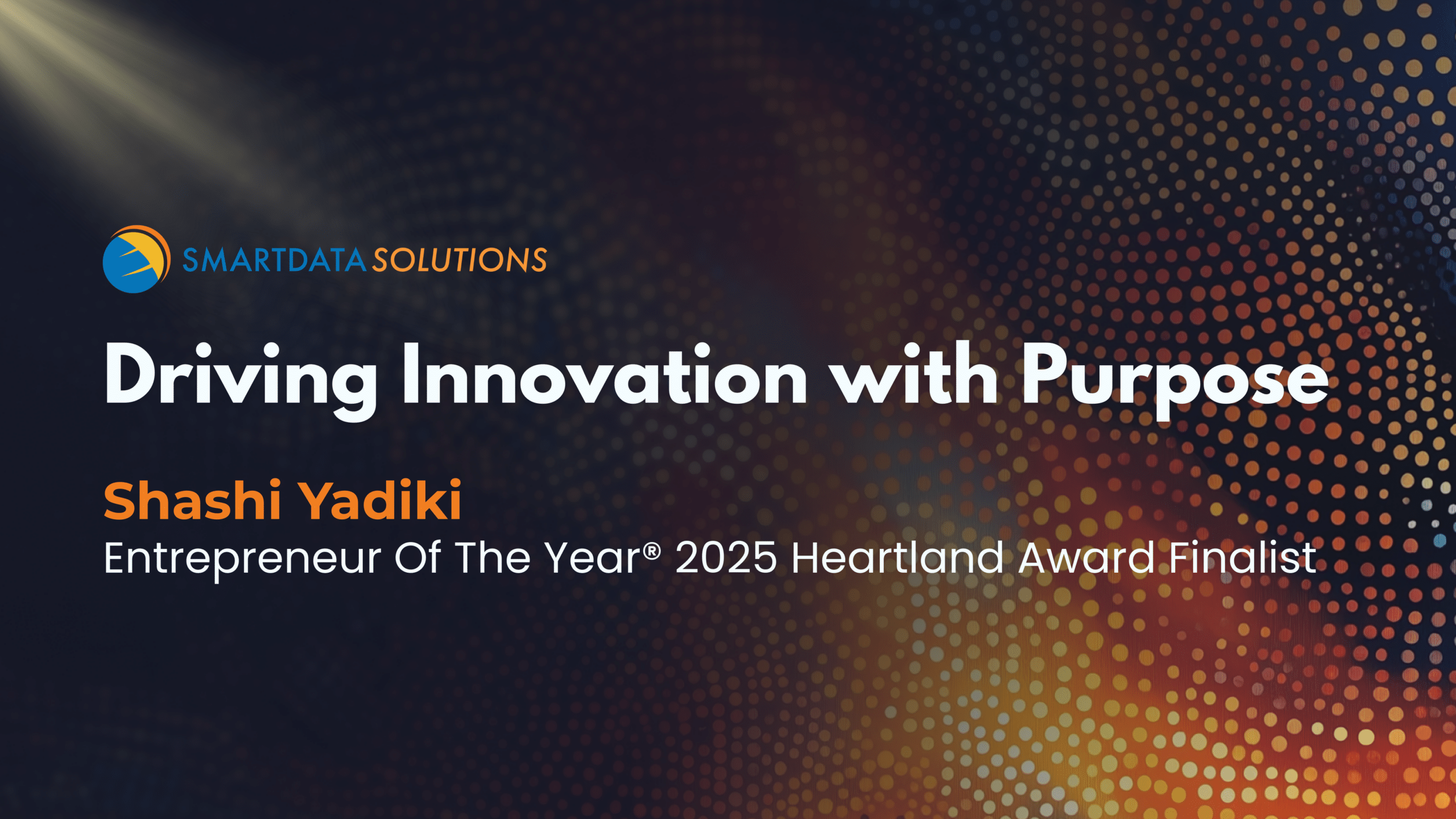 Shashi Yadiki, Entrepreneur Of The Year 2025 Heartland Award finalist, Driving Innovation with Purpose