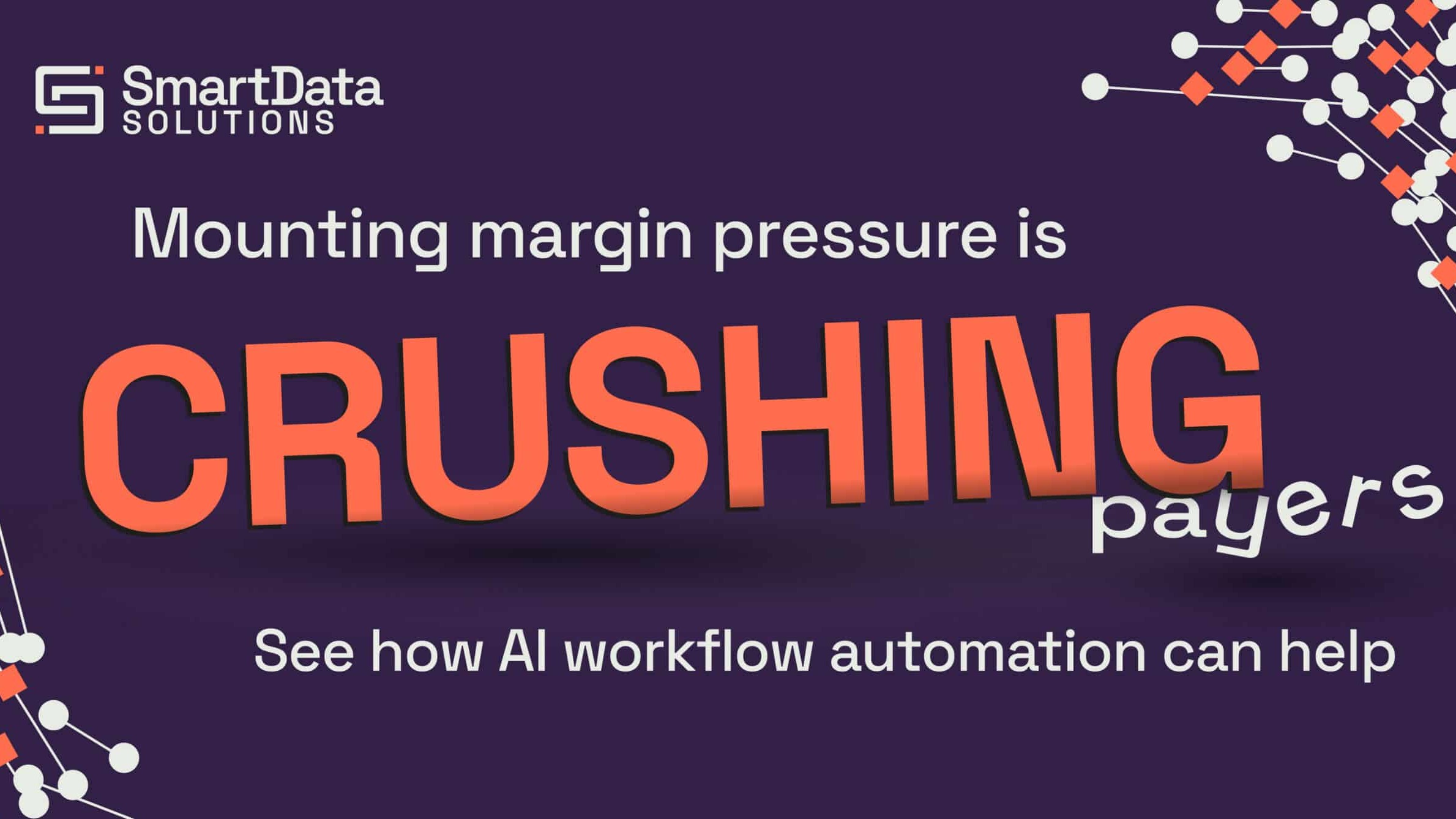 Mounting margin pressure is crushing payers: see how AI workflow automation can help
