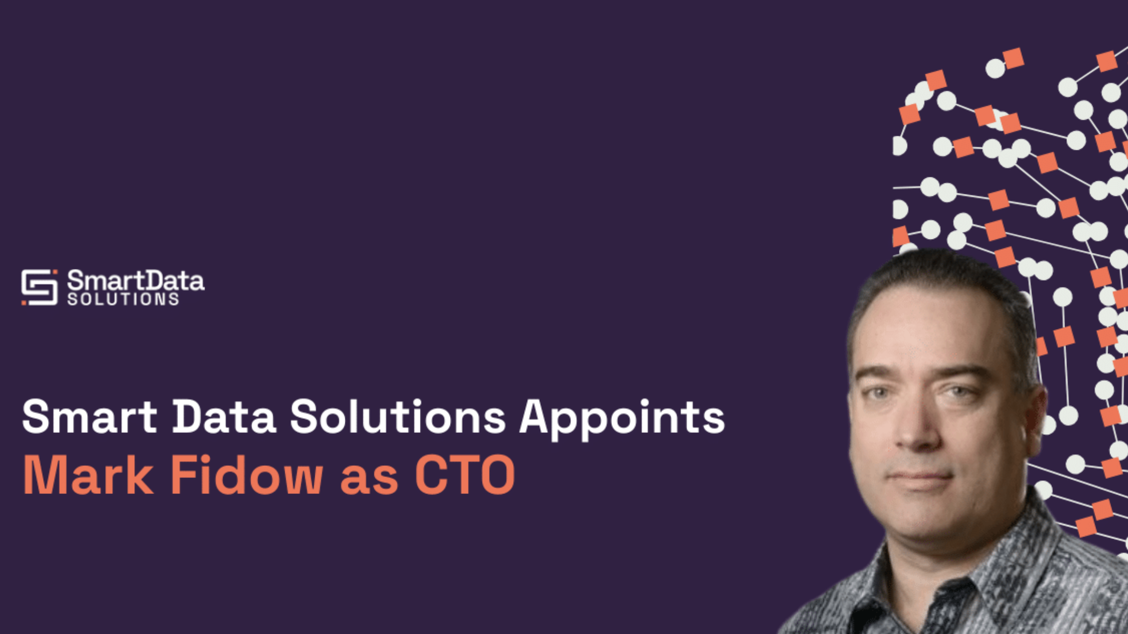Announcement graphic: Smart Data Solutions appoints Mark Fidow as CTO