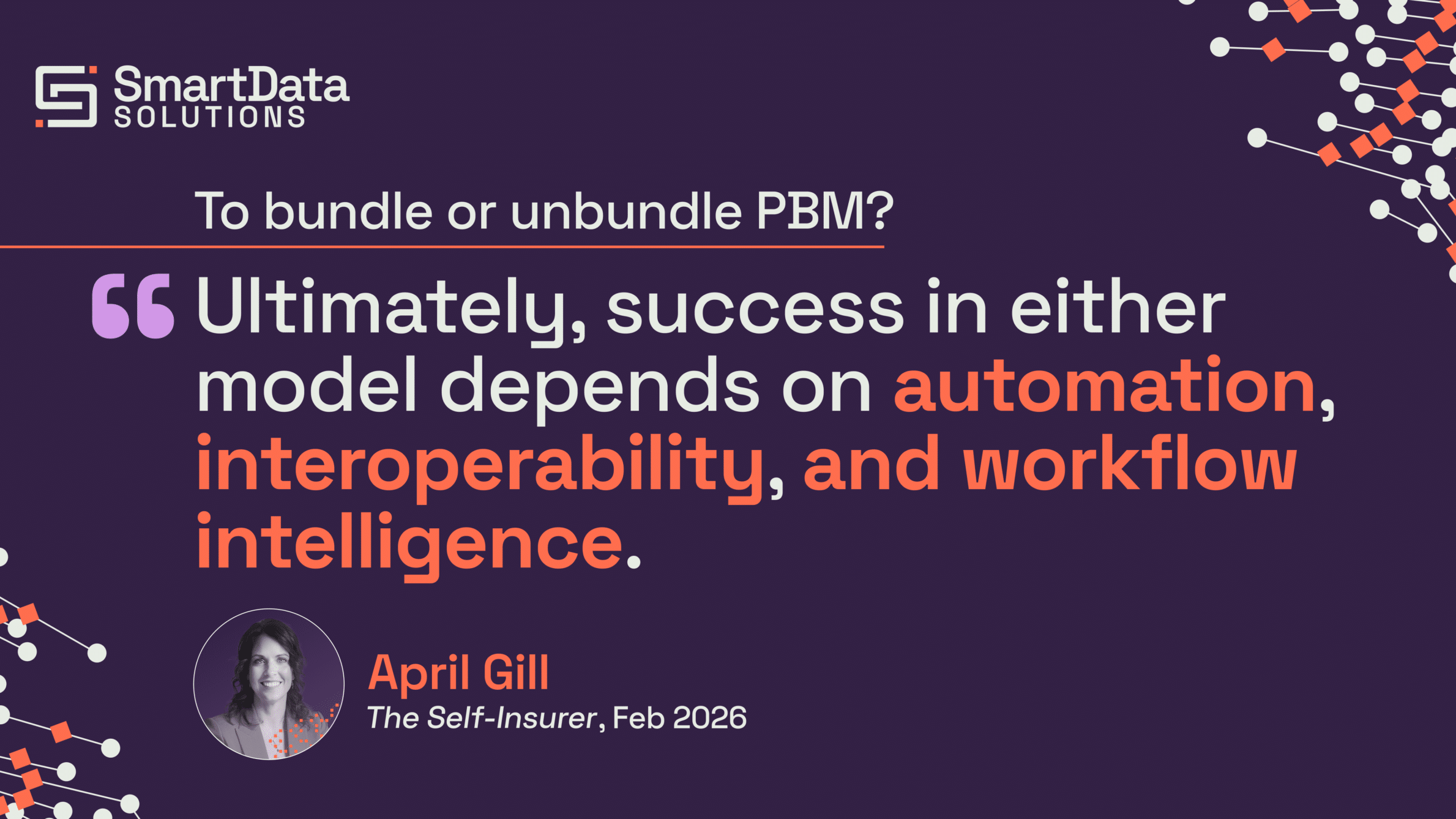 April Gill, The Self-Insurer, Feb 2026: success in bundled or unbundled PBM depends on automation